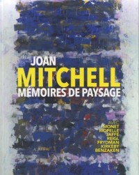 Joan Mitchell, mémoires de paysage