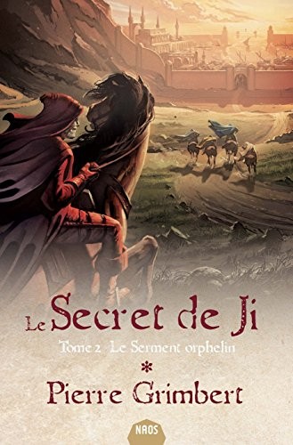 Le secret de Ji, Tome 2 : Le serment orphelin