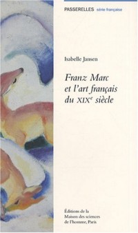 Franz Marc et l'art français du XIXe siècle