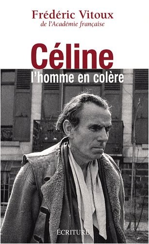 Céline, l'homme en colère