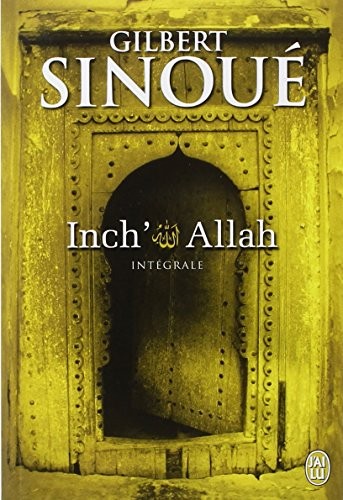 Inch' Allah : Intégrale : Le souffle du jasmin ; Le cri des pierres