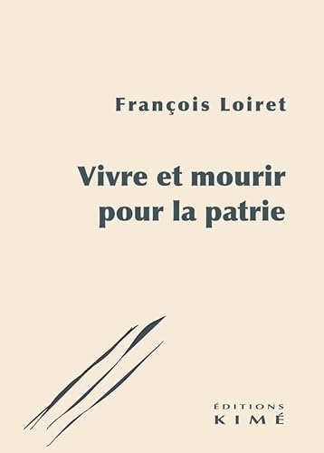 Vivre et mourir pour la patrie