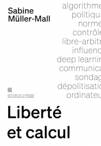 Liberté et calcul: La politique des algorithmes