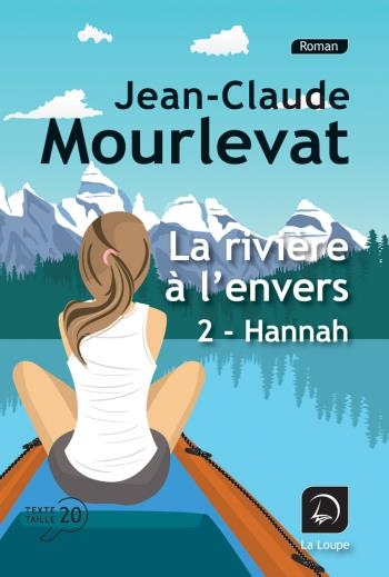 La rivière à l'envers, Tome 2 : Hannah