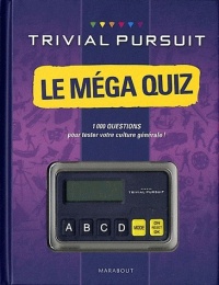 TRIVIAL PURSUIT LE MEGA QUIZ