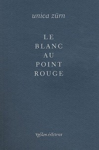 Le blanc au point rouge suivi de En embuscade