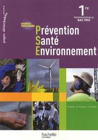 Prévention Santé Environnement 1re Bac Pro - Livre élève - Ed.2010