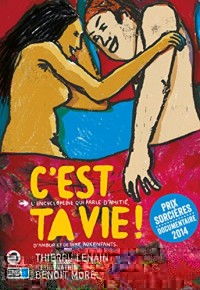 Cest ta vie - Lencyclopedie qui parle damitie, damour et de sexe aux enfants