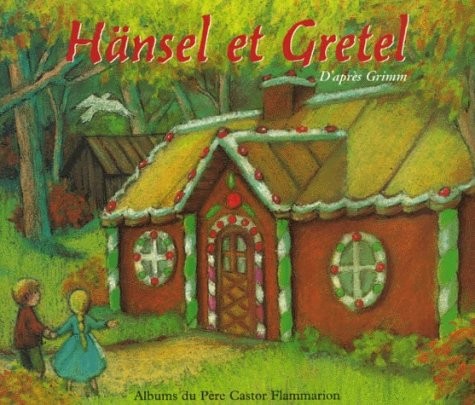 Hansel et Gretel [9782081602755]