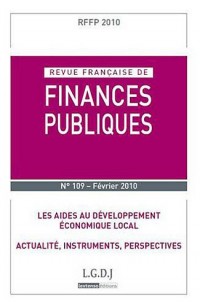 Revue française de finances publiques, N° 109, Fév 2010 : Les aides au développement économique local : Actualité, instruments, perspectives