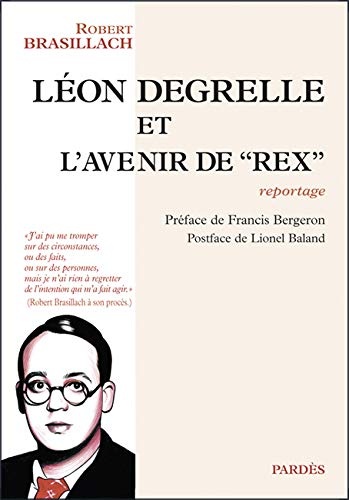 Léon Degrelle et l'avenir de Rex