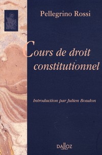 Cours de droit constitutionnel. Réimpression de la 1ère édition de 1866-1867