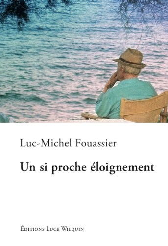 Un si proche eloignement
