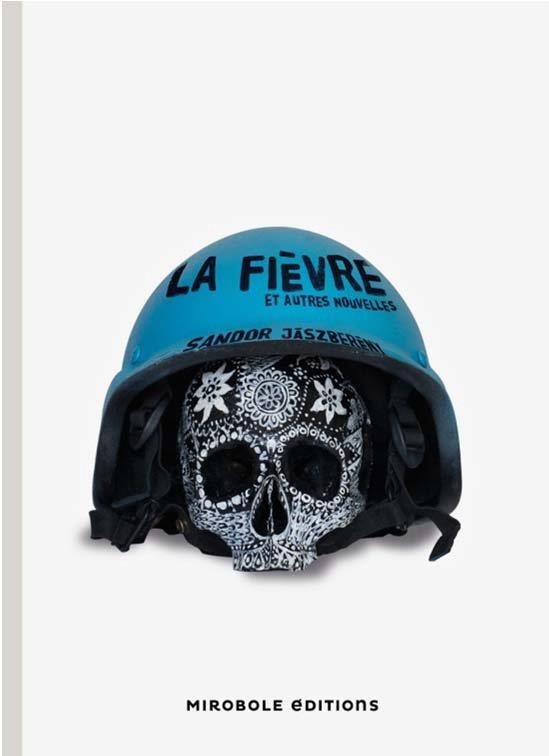 La fièvre et autres nouvelles
