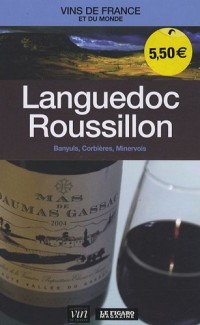Languedoc Roussillon : Banyuls, Corbières, Minervois
