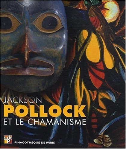 Jackson Pollock et le Chamanisme