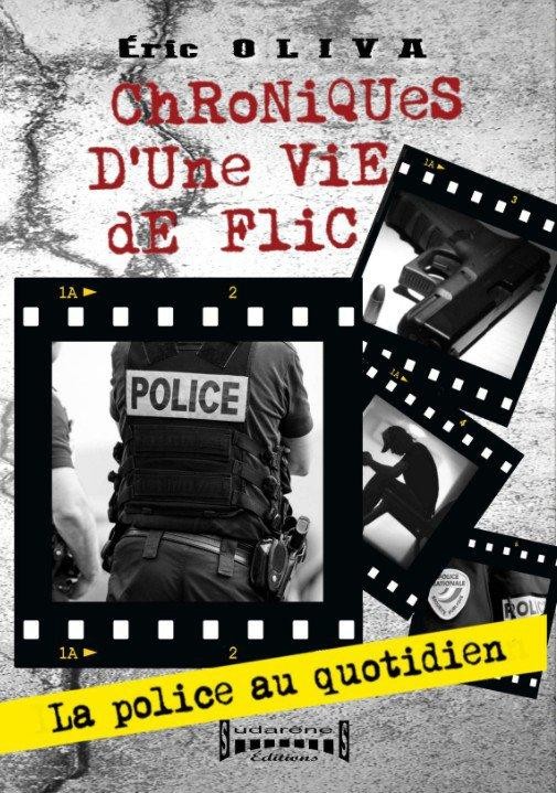 CHRONIQUES D UNE VIE DE FLIC