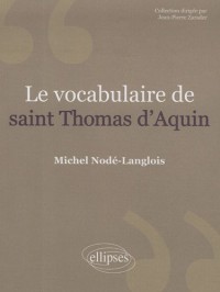 Le vocabulaire de saint Thomas d'Aquin