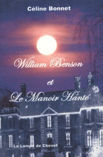 William Benson et le Manoir Hante