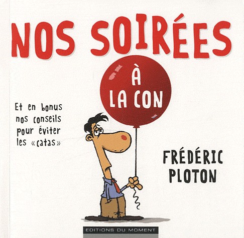 Nos soirées à la con