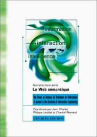 Information Interaction Intelligence, N° hors série 2005 : Le web sémantique