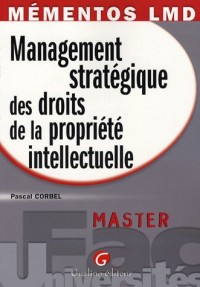 Management stratégique des droits de la propriété intellectuelle : Master