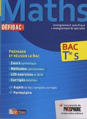 DéfiBac Terminale S Maths Cours-Méthodes-Exercices