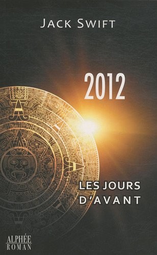 2012, les jours d'avant