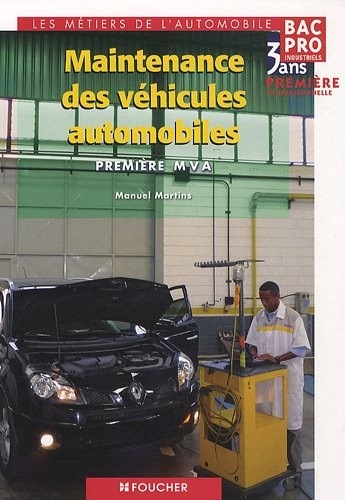 Maintenance des véhicules automobiles 1re Bac Pro