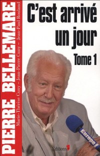 C'est arrivé un jour, Tome 1 :