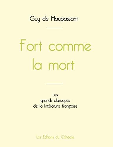 Fort comme la mort de Maupassant (édition grand format)