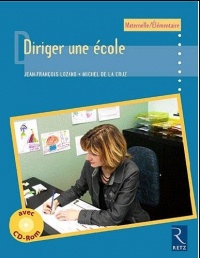 Diriger une école : Maternelle/Elémentaire (1Cédérom)