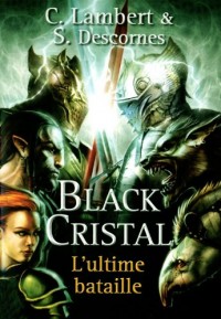 3. Black Cristal - L'ultime bataille