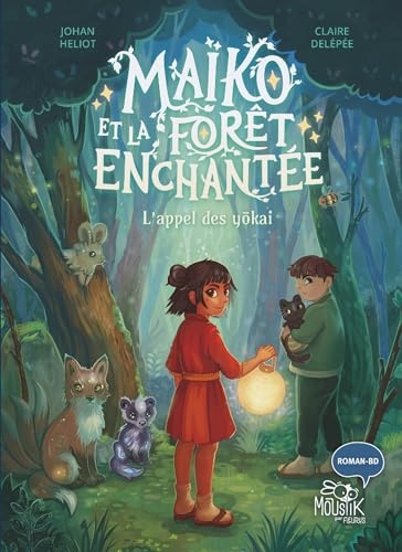 Maïko et la forêt enchantée - L appel des y kai, tome 1