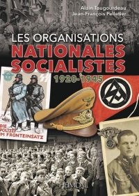 Les Organisations Nationales-Socialistes, 1920-1945: Analyse d'Un Régime Totalitaire