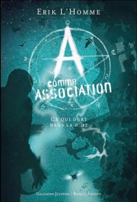 A comme Association, VI : Ce qui dort dans la nuit: A comme association 6