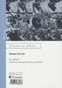 Le jihad : Origines, interprétations, combats