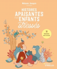 Histoires apaisantes pour enfants stressés: 24 histoires racontées par Mélanie Josquin