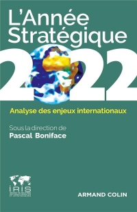 L'Année stratégique 2022: Analyse des enjeux internationaux (2022)