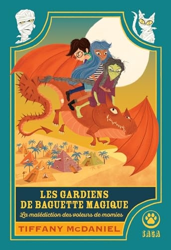 Les Gardiens de baguettes magiques : the mummy snatcher curse - édition reliée
