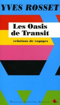 Les Oasis de Transit: Relations de voyages