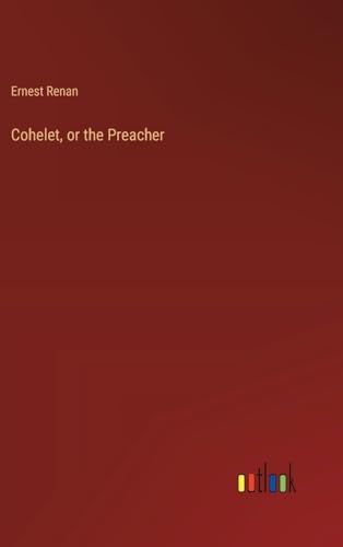 Cohelet, or the Preacher [9783385111400]