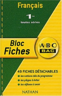 ABC Bac - Bloc Fiches : Français, 1ère