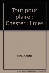 Tout pour plaire : Chester Himes