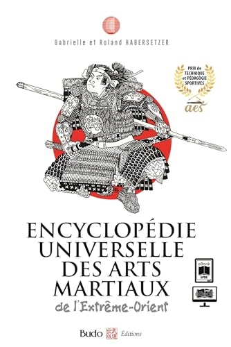 Encyclopédie universelle des arts martiaux de l'Extrême-Orient