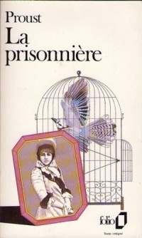 À la recherche du temps perdu: la prisonniere