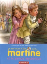 Je commence à lire avec Martine, Tome 48 : Martine et le prince mystérieux