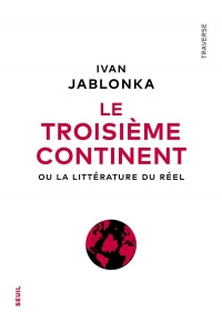 Le Troisième Continent. La littérature du réel: La littérature du réel