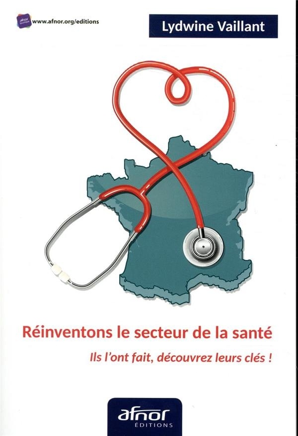 Réinventons le secteur de la santé: Ils l'ont fait, découvrez leurs clés