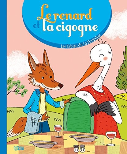 Le renard et la cigogne - Dès 3 ans